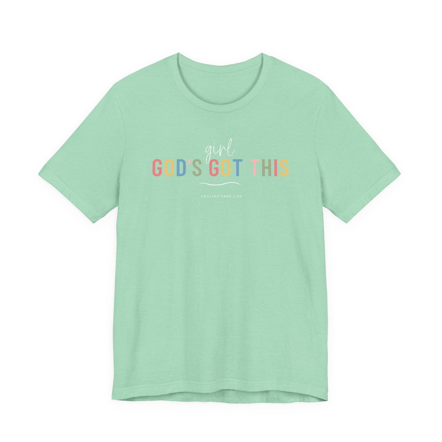 God's Got This color tee