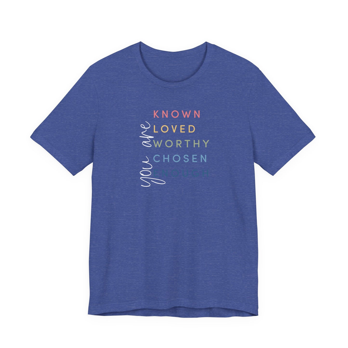You Are... color tee