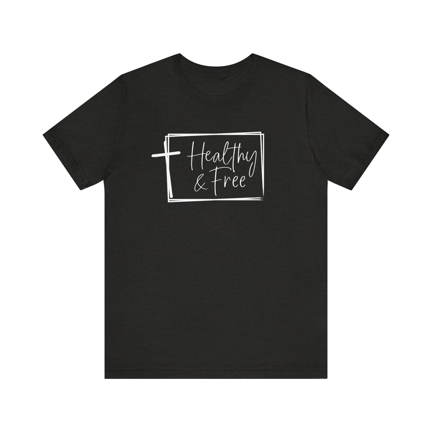 Healthy & Free... color tee
