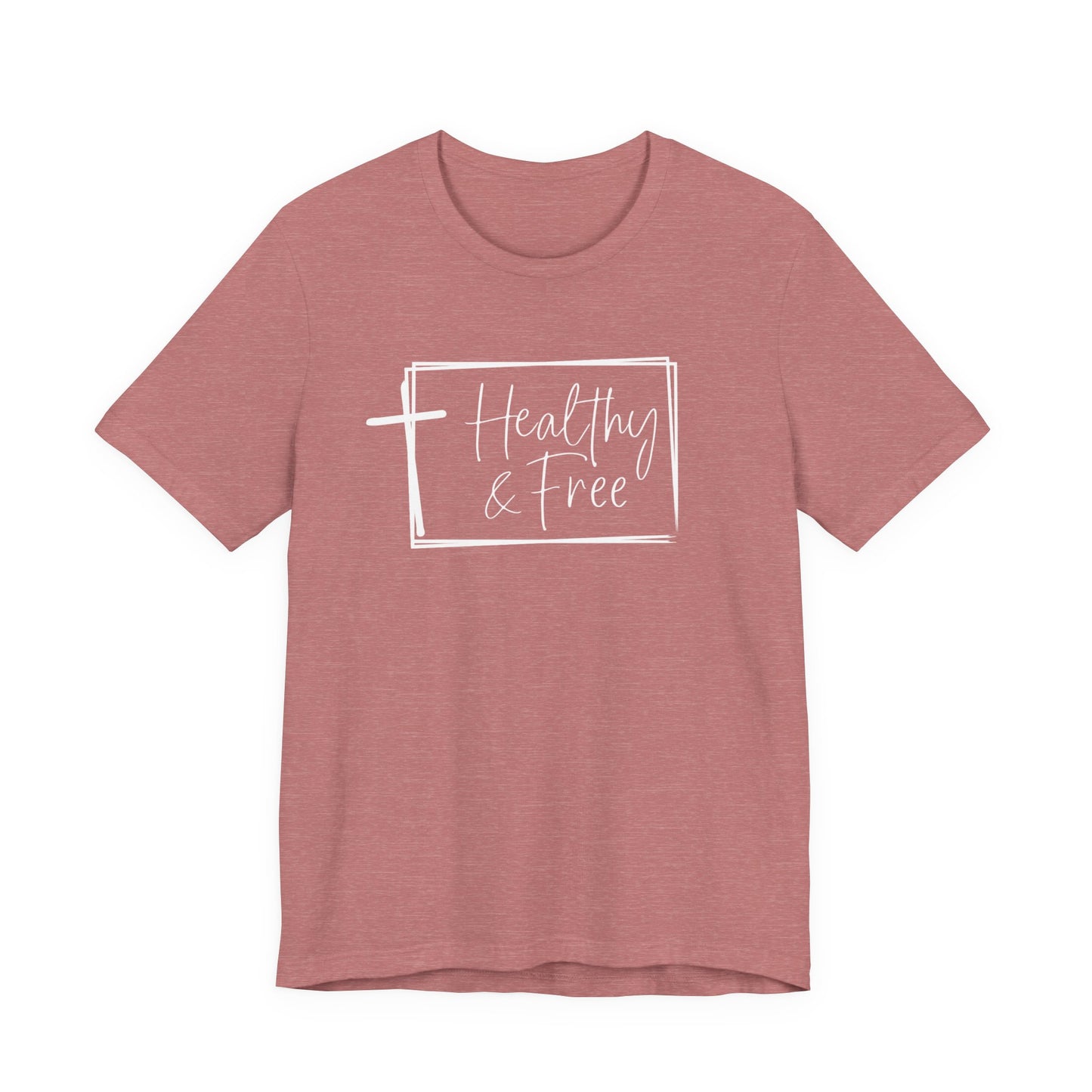 Healthy & Free... color tee