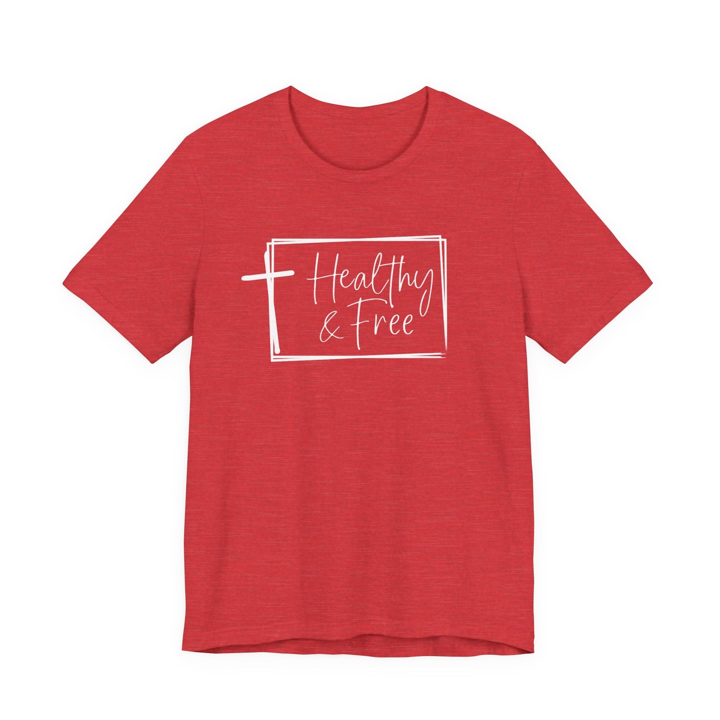Healthy & Free... color tee