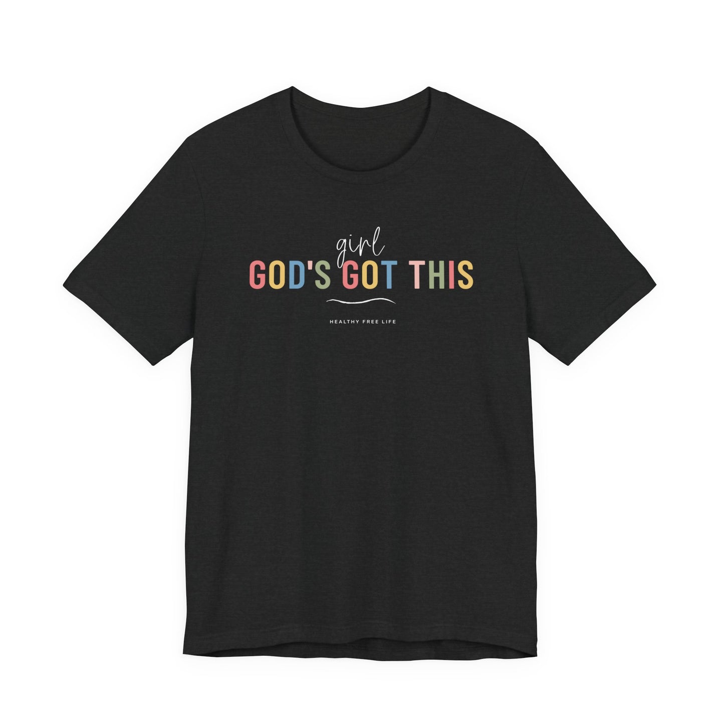 God's Got This color tee