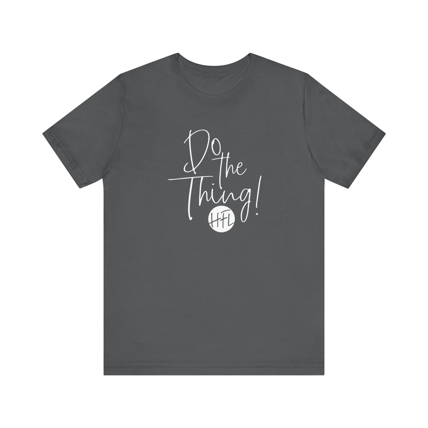 Do the Thing... color tee