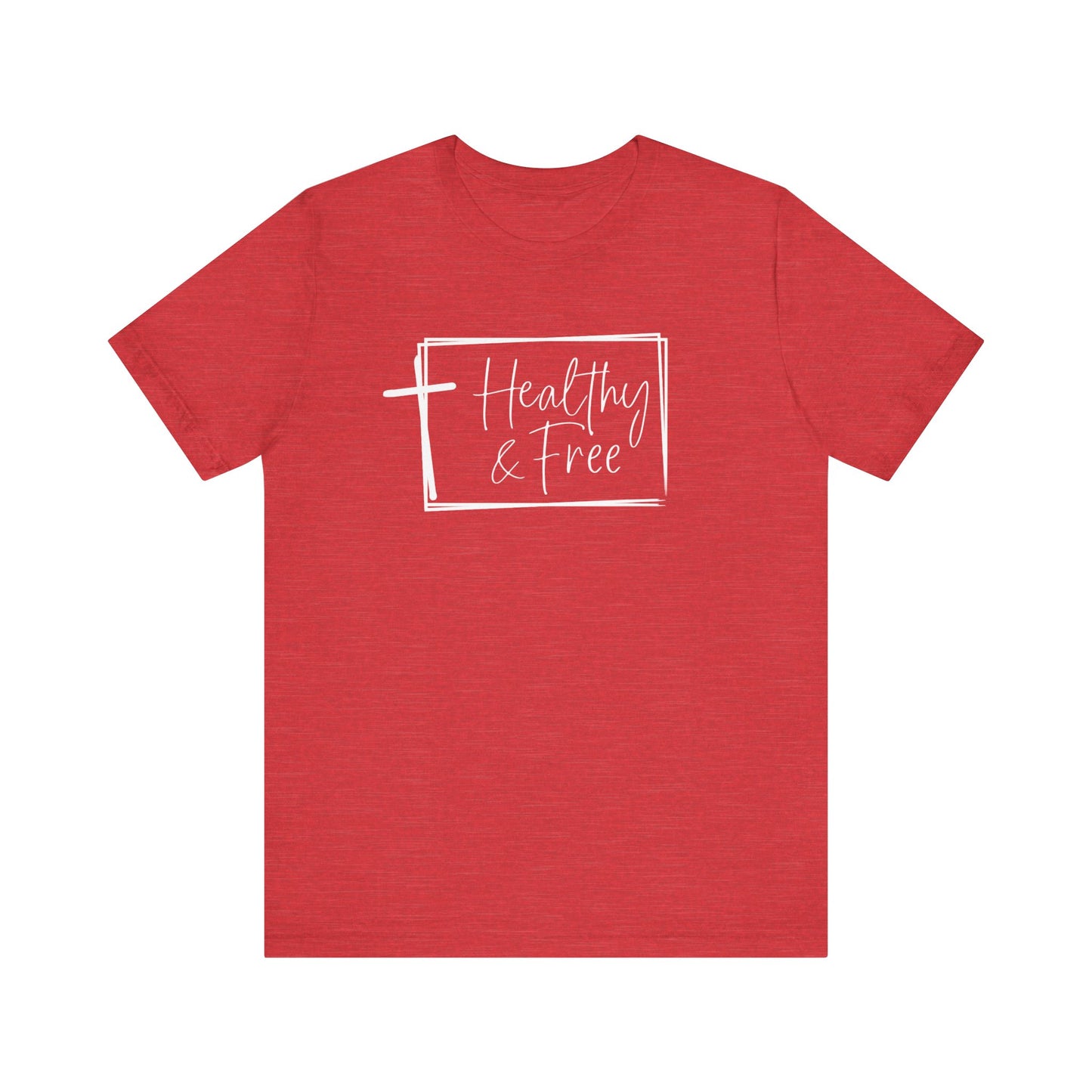 Healthy & Free... color tee