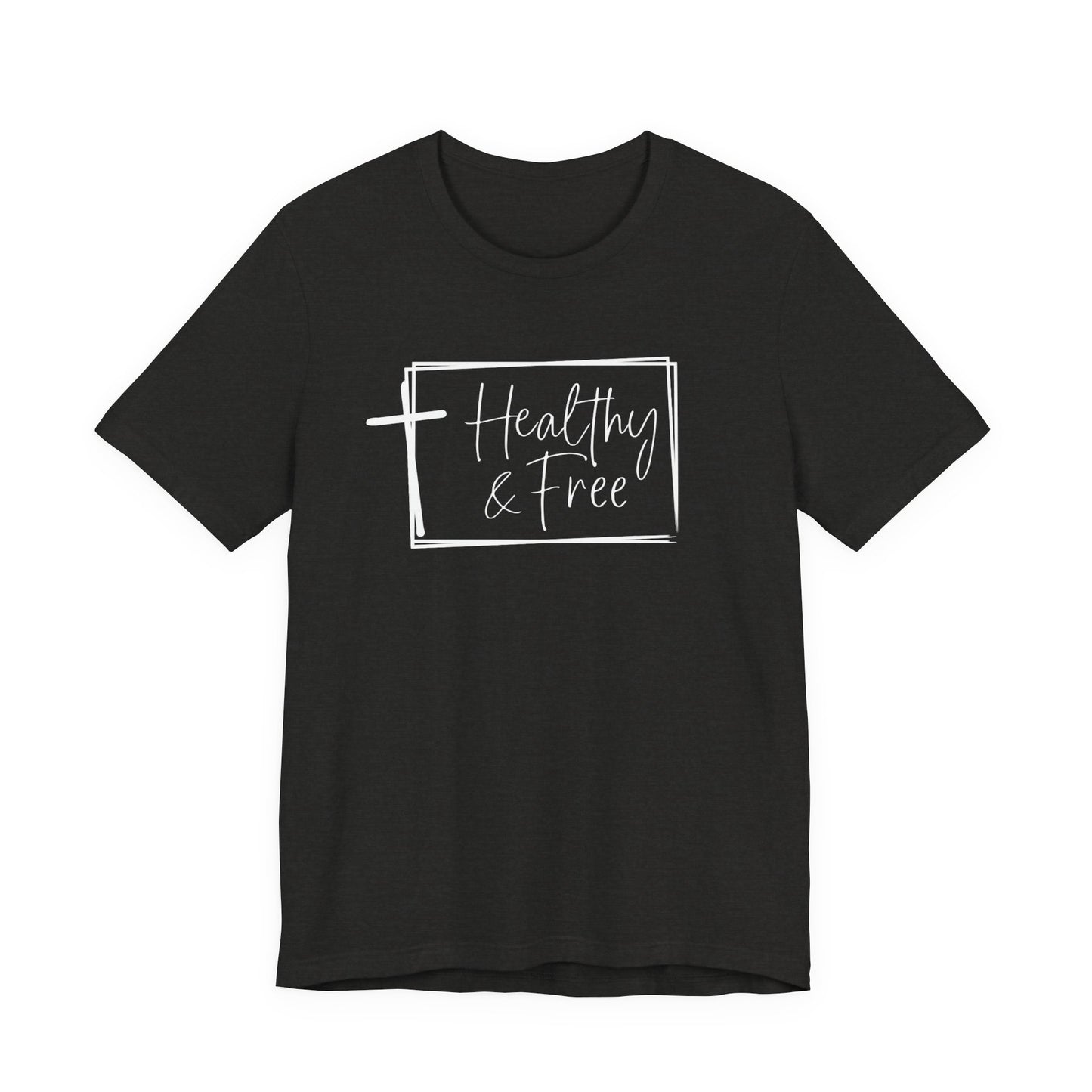 Healthy & Free... color tee