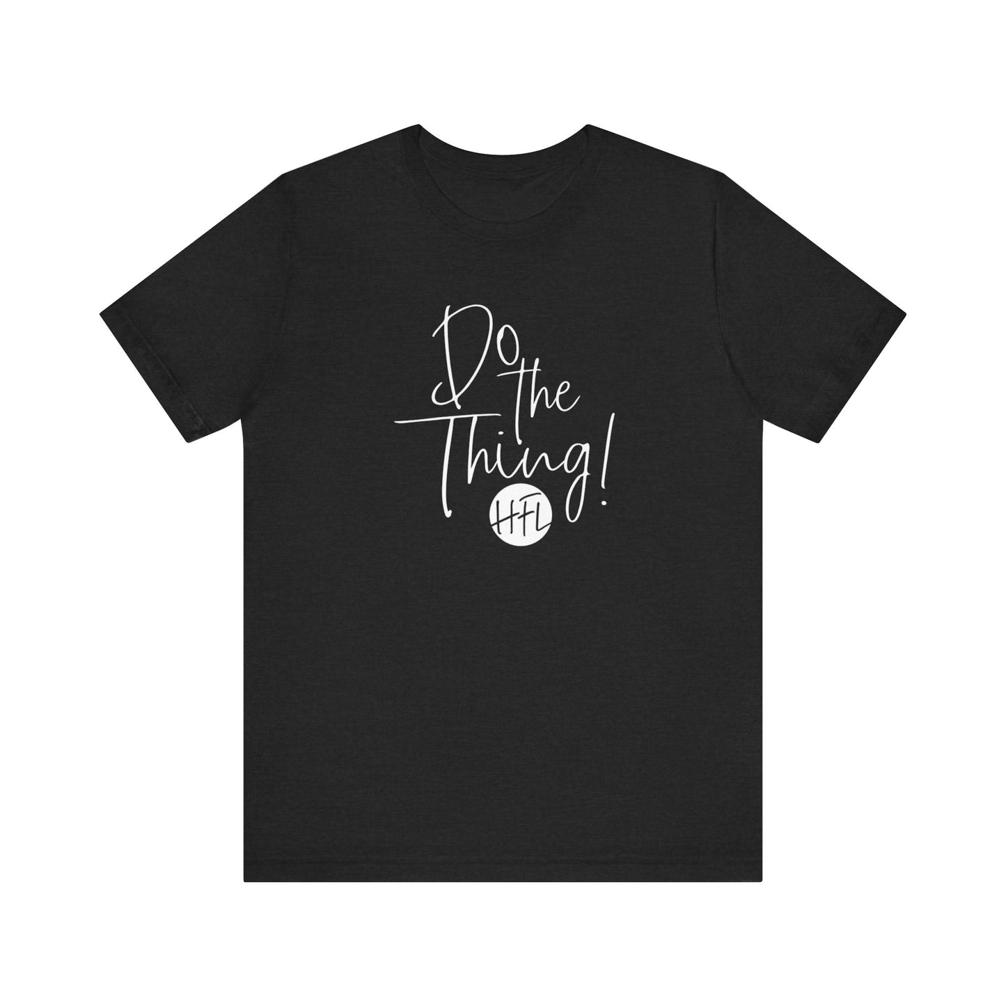 Do the Thing... color tee