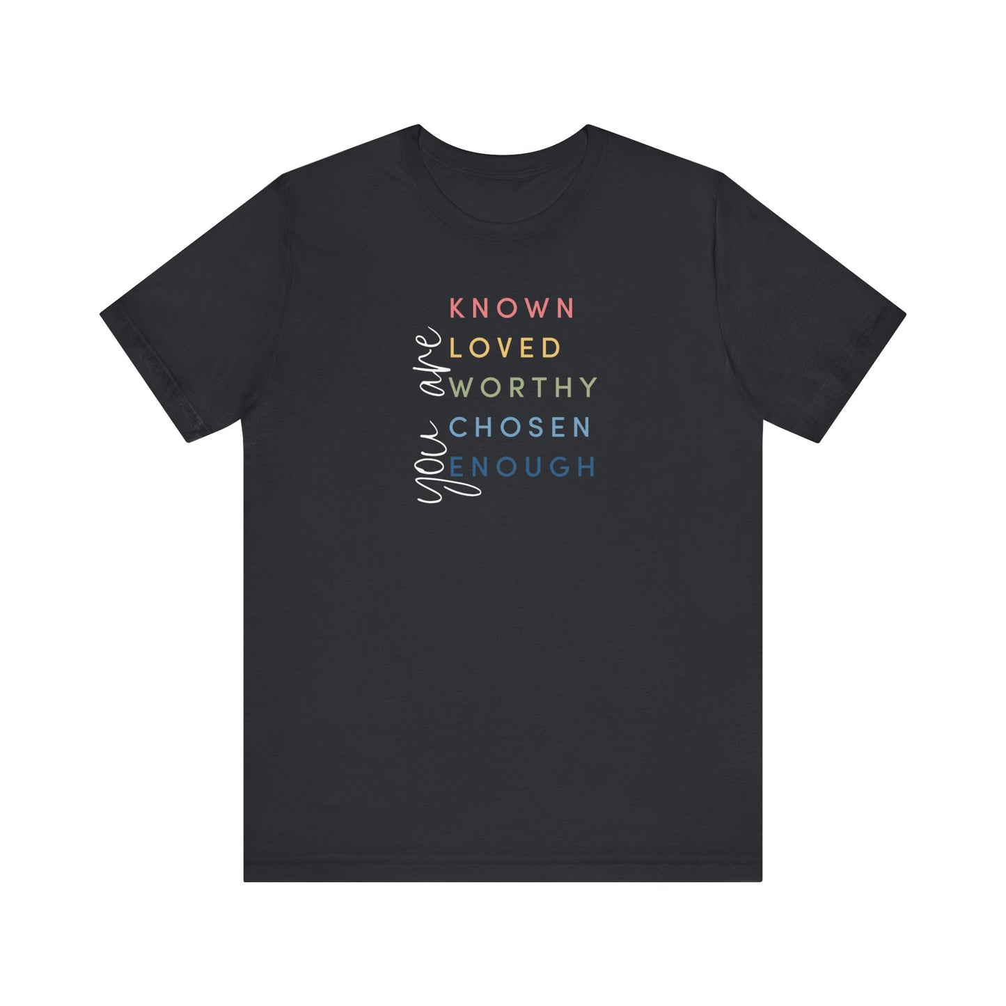 You Are... color tee