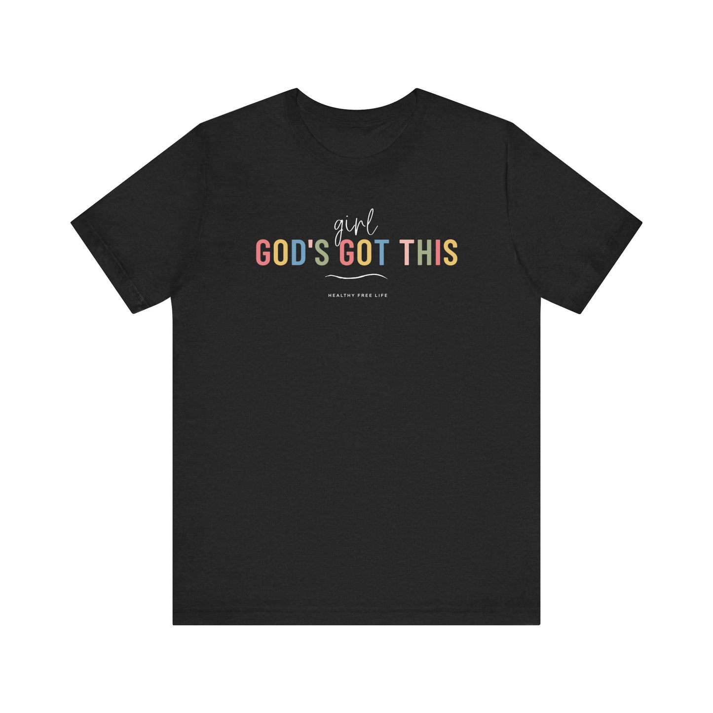 God's Got This color tee