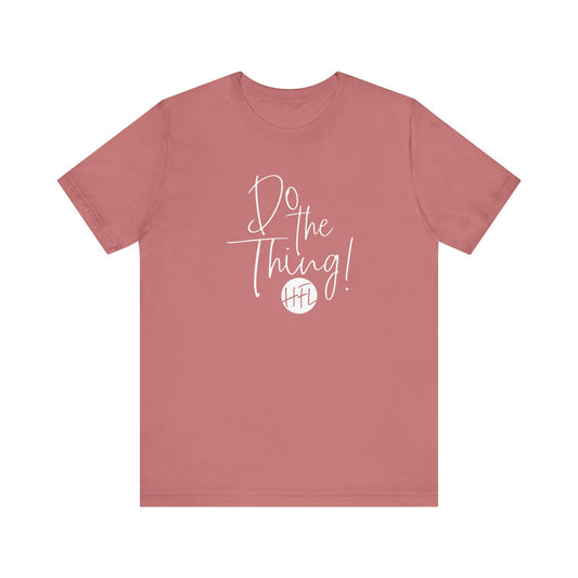 Do the Thing... color tee